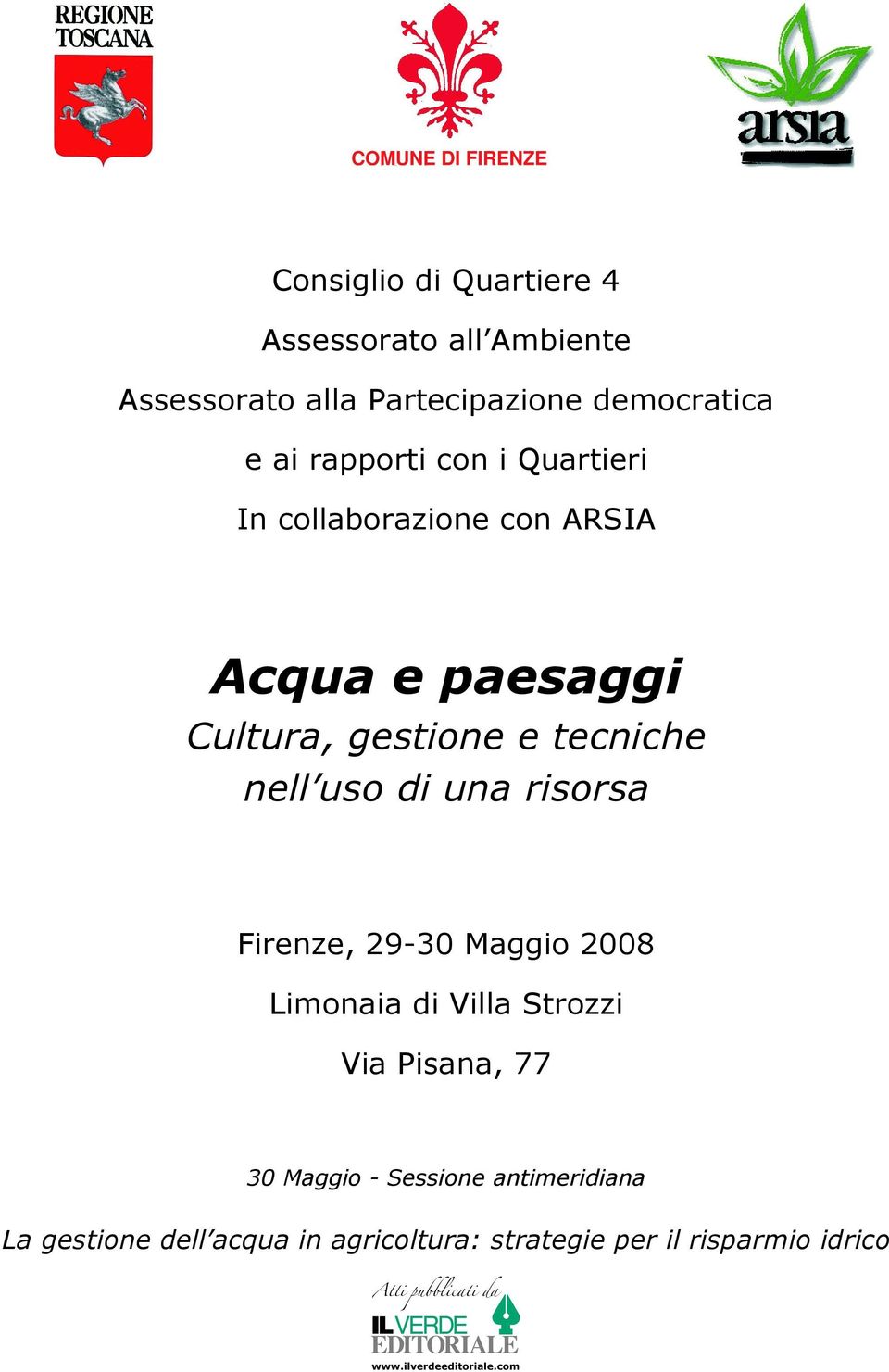 nell uso di una risorsa Firenze, 29-30 Maggio 2008 Limonaia di Villa Strozzi Via Pisana, 77 30