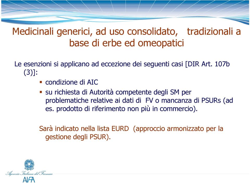 107b (3)]: condizione di AIC su richiesta di Autorità competente degli SM per problematiche relative ai