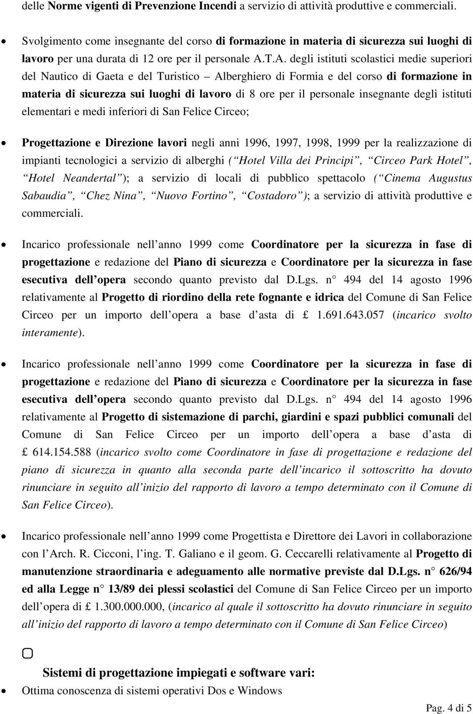 T.A. degli istituti scolastici medie superiori del Nautico di Gaeta e del Turistico Alberghiero di Formia e del corso di formazione in materia di sicurezza sui luoghi di lavoro di 8 ore per il