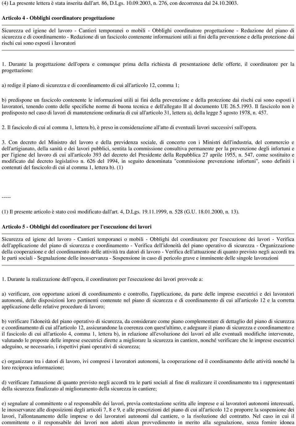 Articolo 4 - Obblighi coordinatore progettazione Sicurezza ed igiene del lavoro - Cantieri temporanei o mobili - Obblighi coordinatore progettazione - Redazione del piano di sicurezza e di