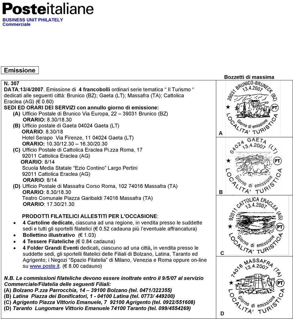 60) SEDI ED ORARI DEI SERVIZI con annullo giorno di emissione: (A) Ufficio Postale di Brunico Via Europa, 22 39031 Brunico (BZ) ORARIO: 8.30/18.