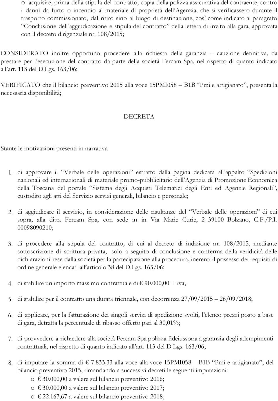 gara, approvata con il decreto dirigenziale nr.