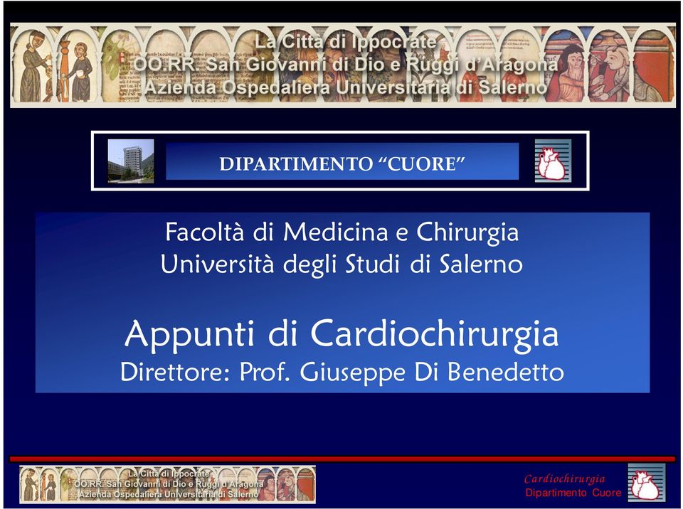 Appunti di Cardiochirurgia Direttore: Prof.