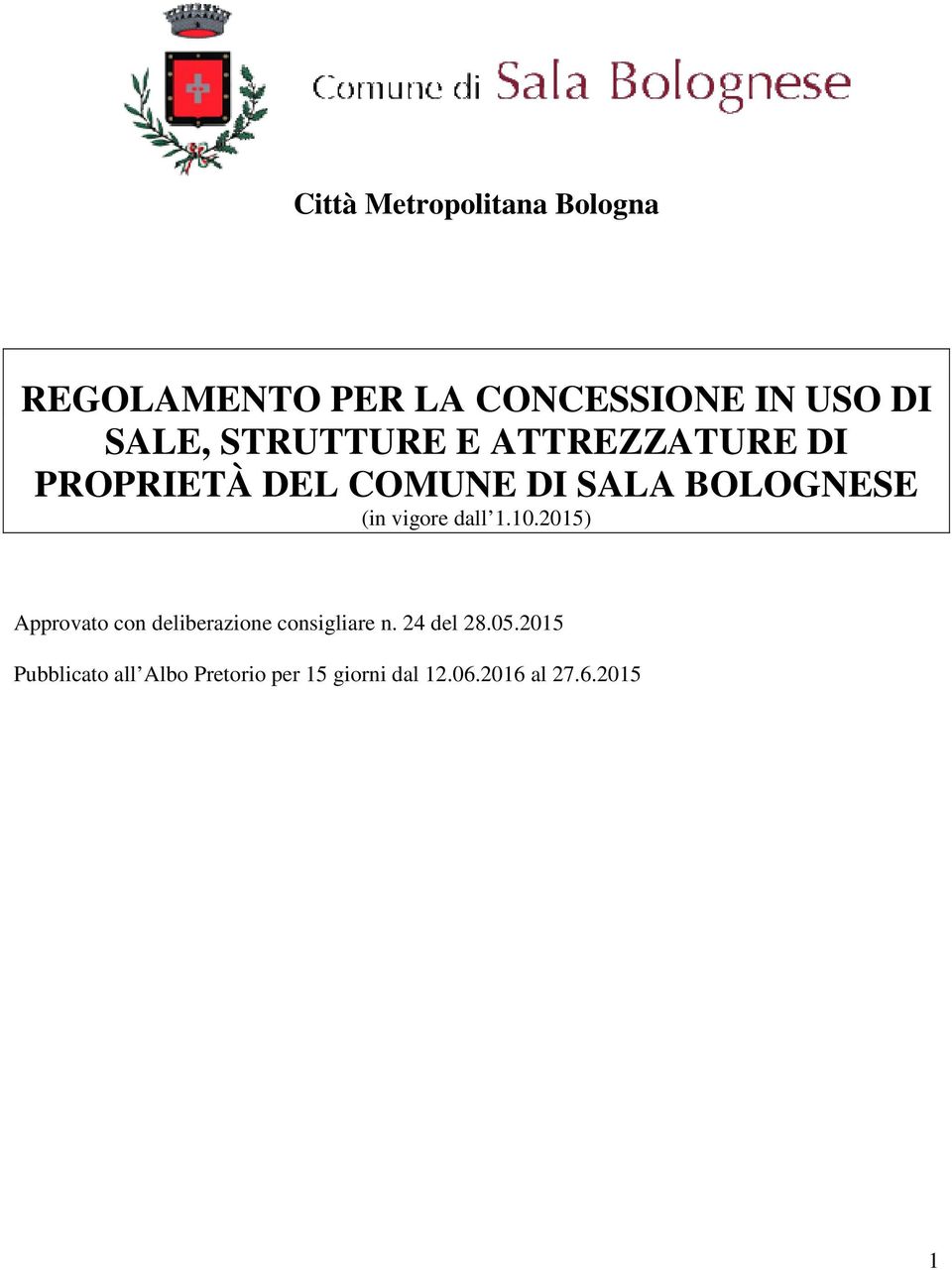 vigore dall 1.10.2015) Approvato con deliberazione consigliare n. 24 del 28.