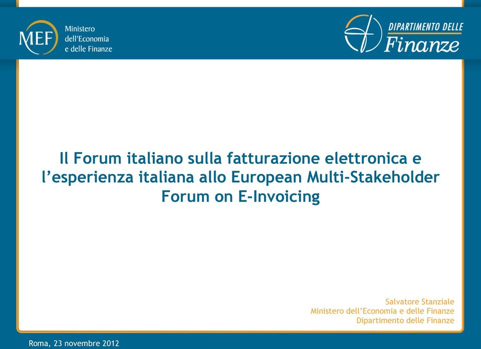 on E-Invoicing Salvatore Stanziale Ministero dell Economia