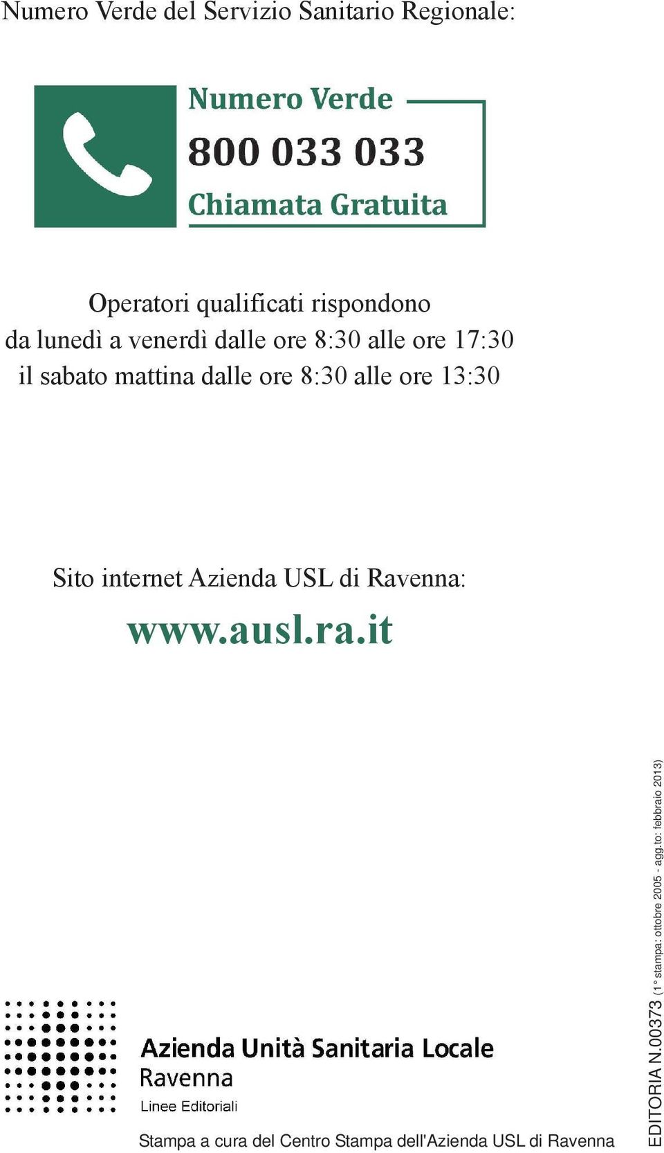 13:30 Sito internet Azienda USL di Ravenna: www.ausl.ra.