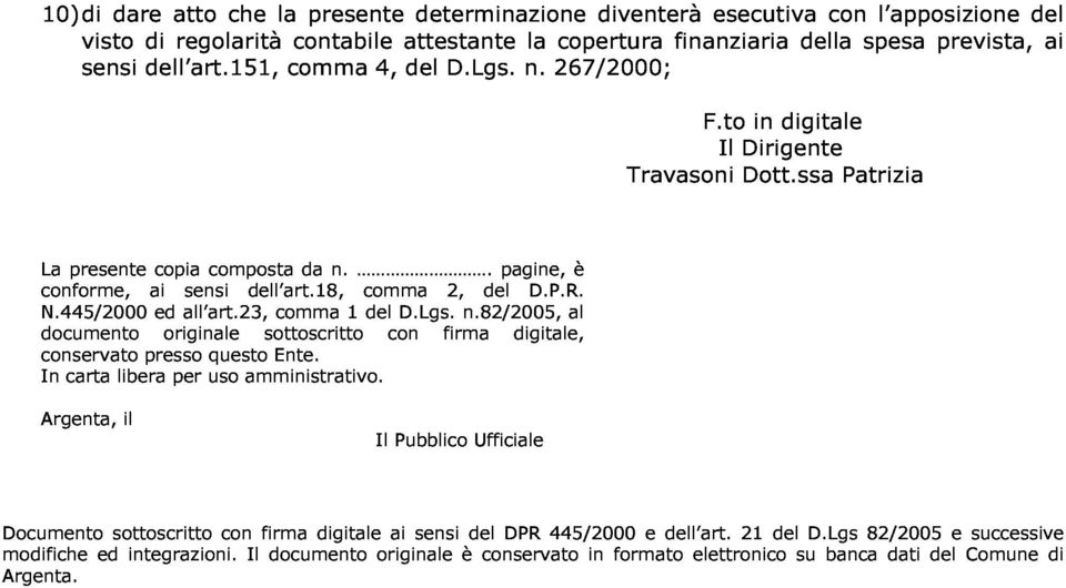 445/2000 documento conservato presente copia composta da n.. pagine, è In ai ed all art.23, sensi dell art.18, comma 1 comma del D.Lgs. 2, n.82/2005, del D.P.R.