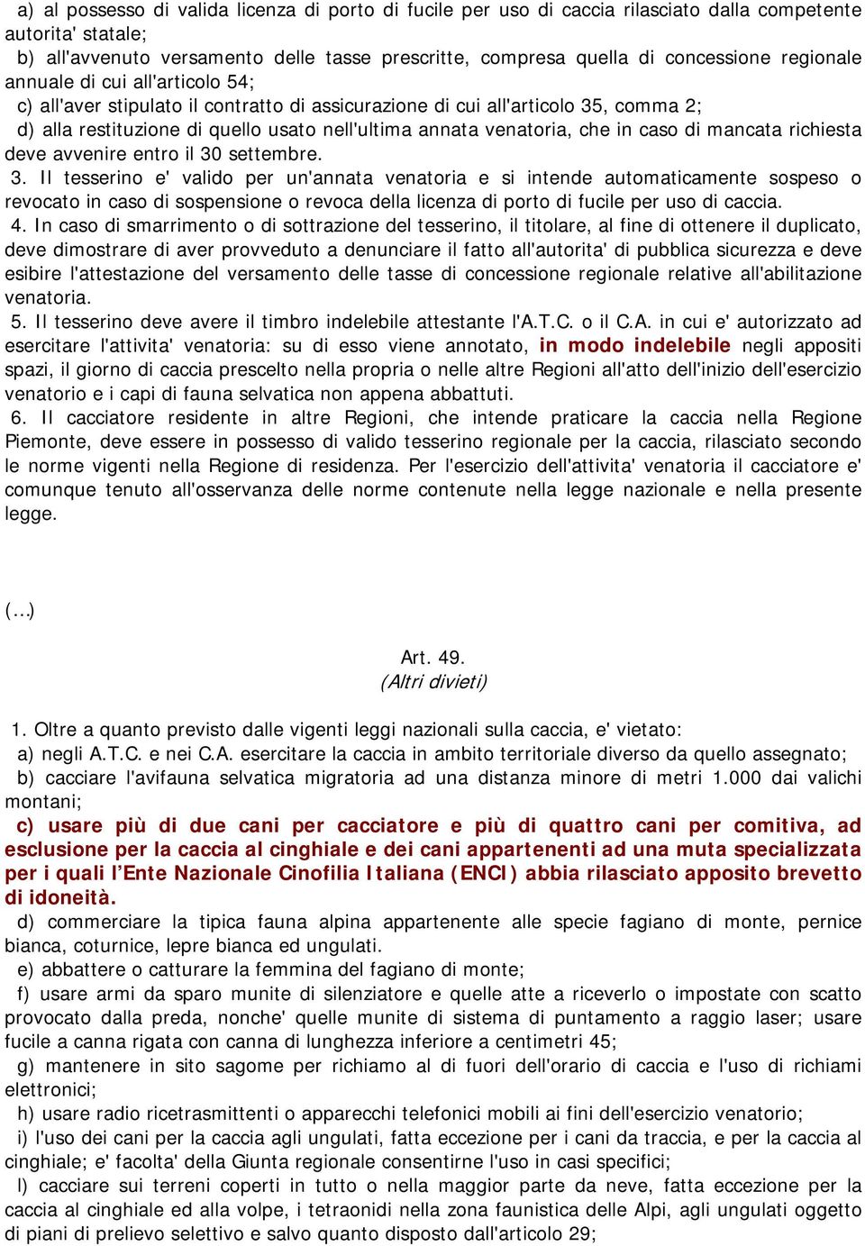 in caso di mancata richiesta deve avvenire entro il 30