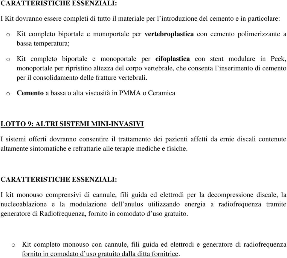 consolidamento delle fratture vertebrali.