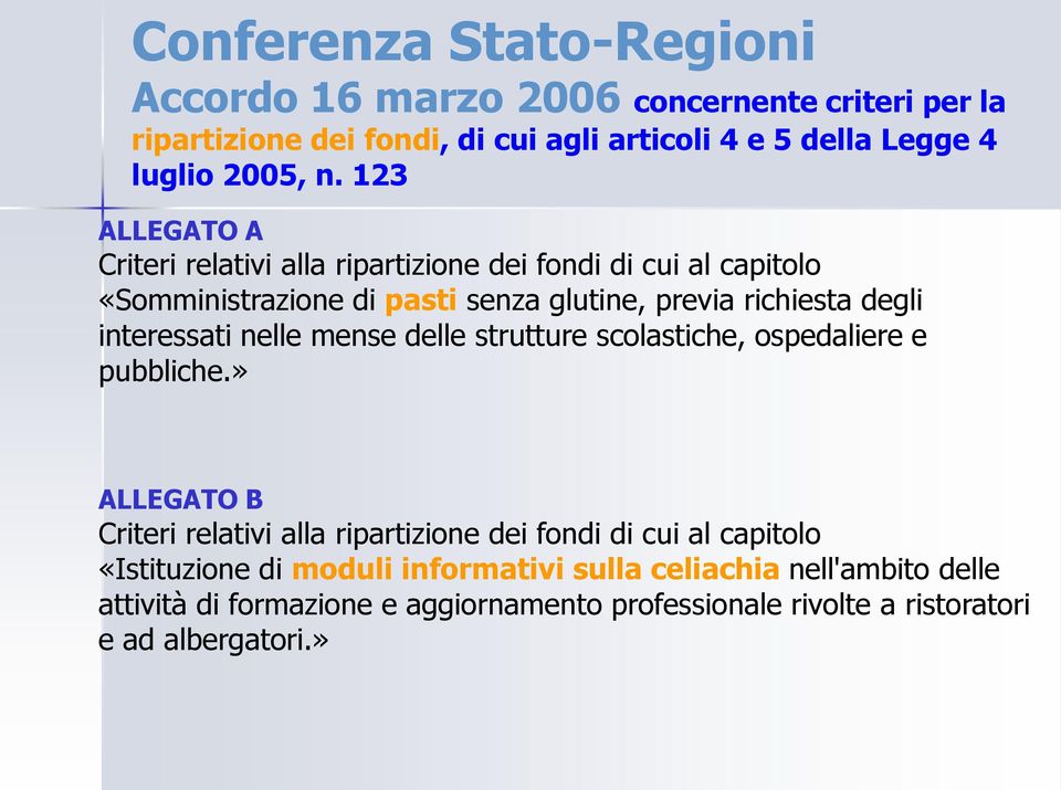 interessati nelle mense delle strutture scolastiche, ospedaliere e pubbliche.