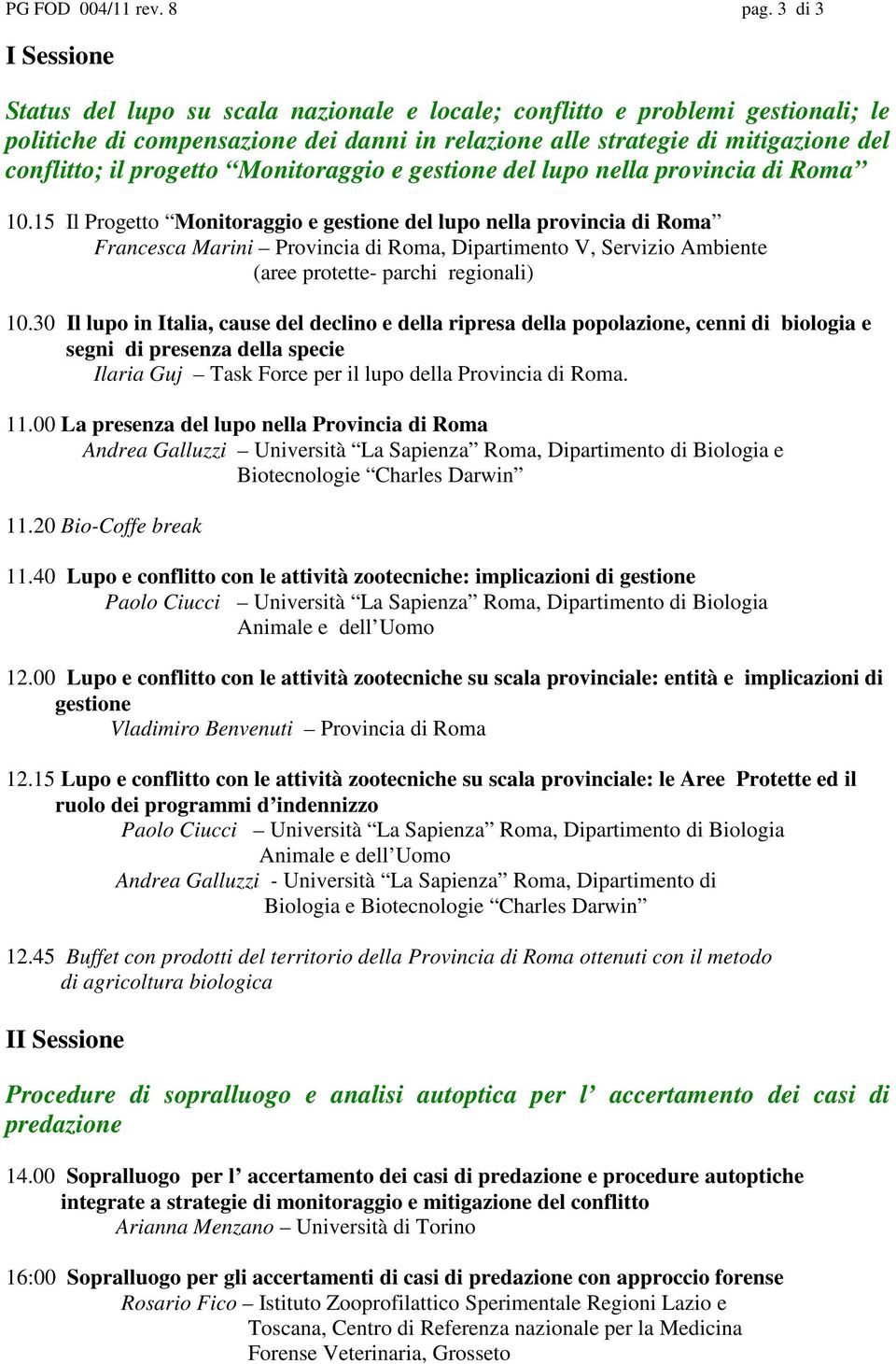 progetto Monitoraggio e gestione del lupo nella provincia di Roma 10.