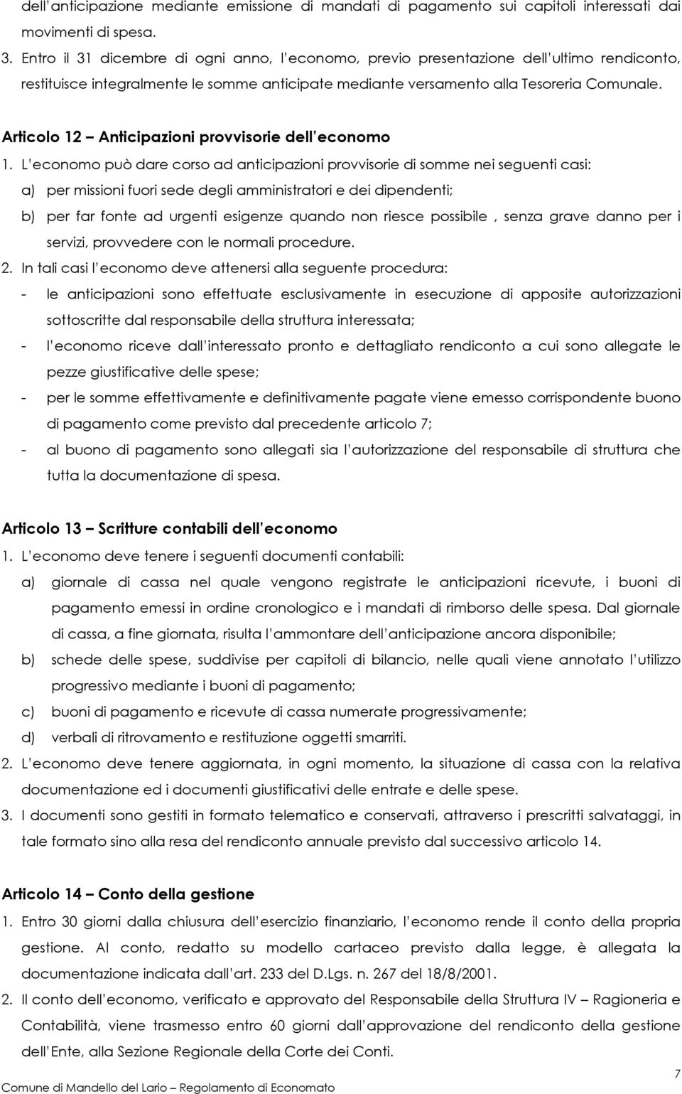 Articolo 12 Anticipazioni provvisorie dell economo 1.