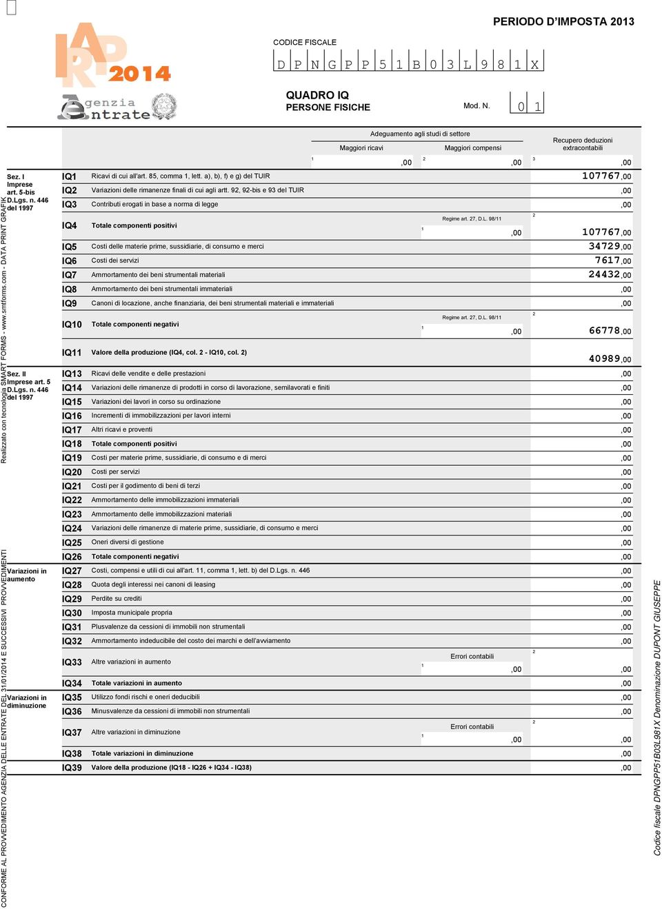 0 Adeguamento agli studi di settore Maggiori ricavi Maggiori compensi Recupero deduzioni extracontabili CONFORME AL PROVVEDIMENTO AGENZIA DELLE ENTRATE DEL /0/0 E SUCCESSIVI PROVVEDIMENTI Sez.