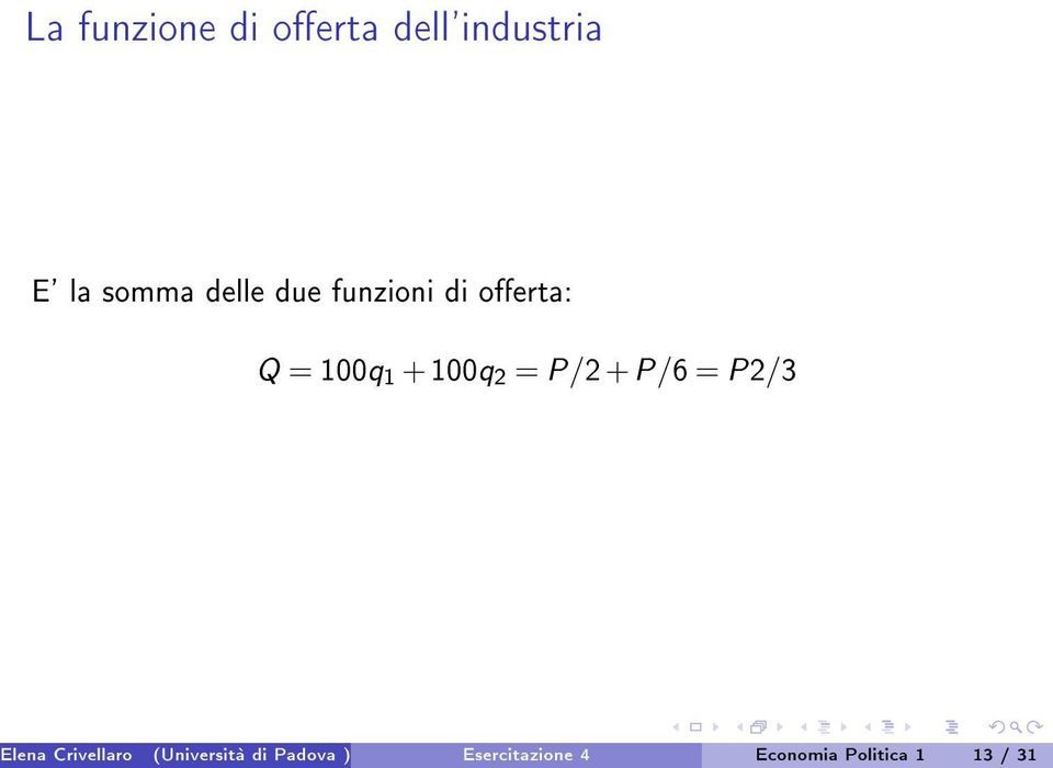 = P/2 + P/6 = P2/3 Elena Crivellaro (Università