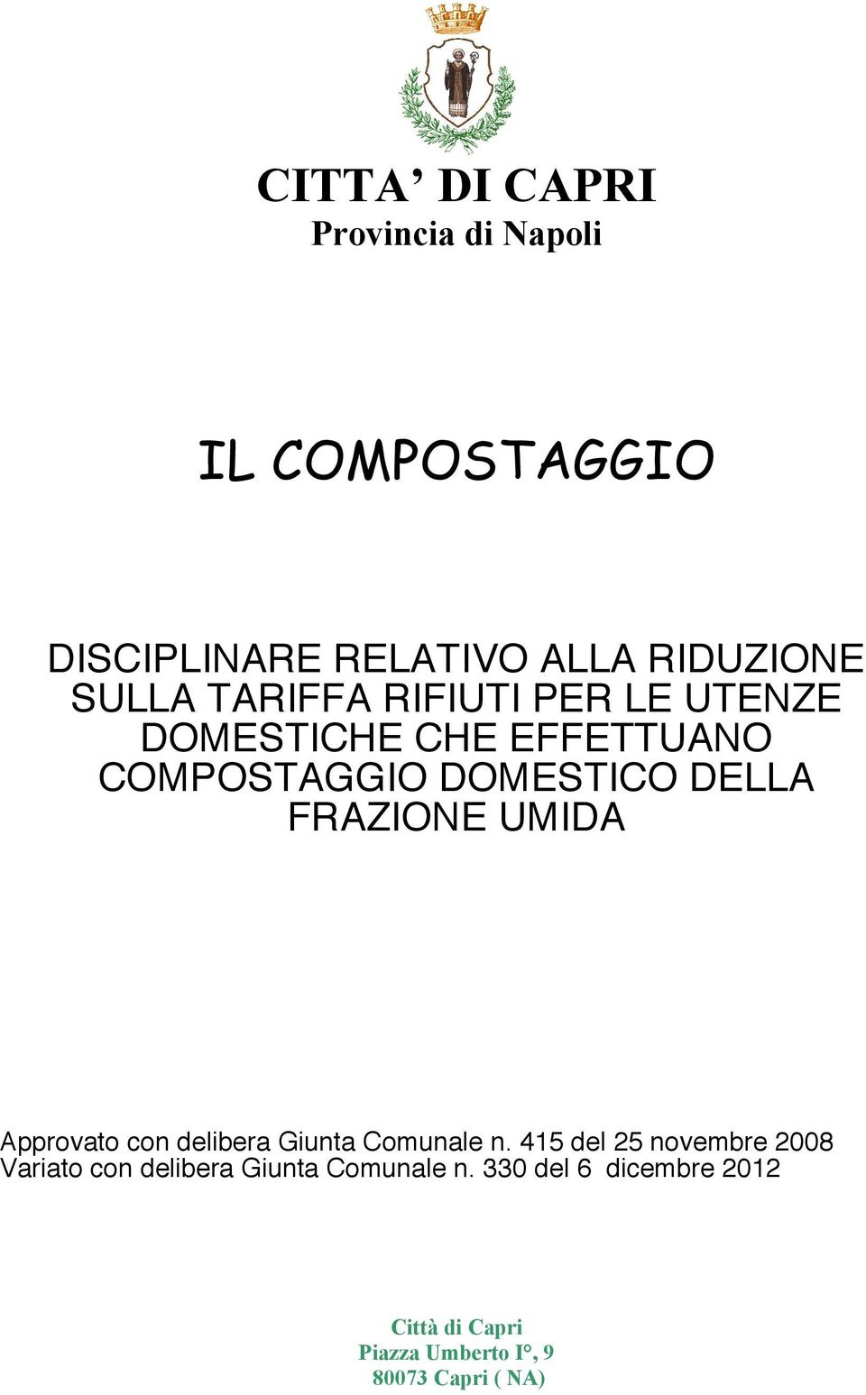 DELLA FRAZIONE UMIDA Approvato con delibera Giunta Comunale n.