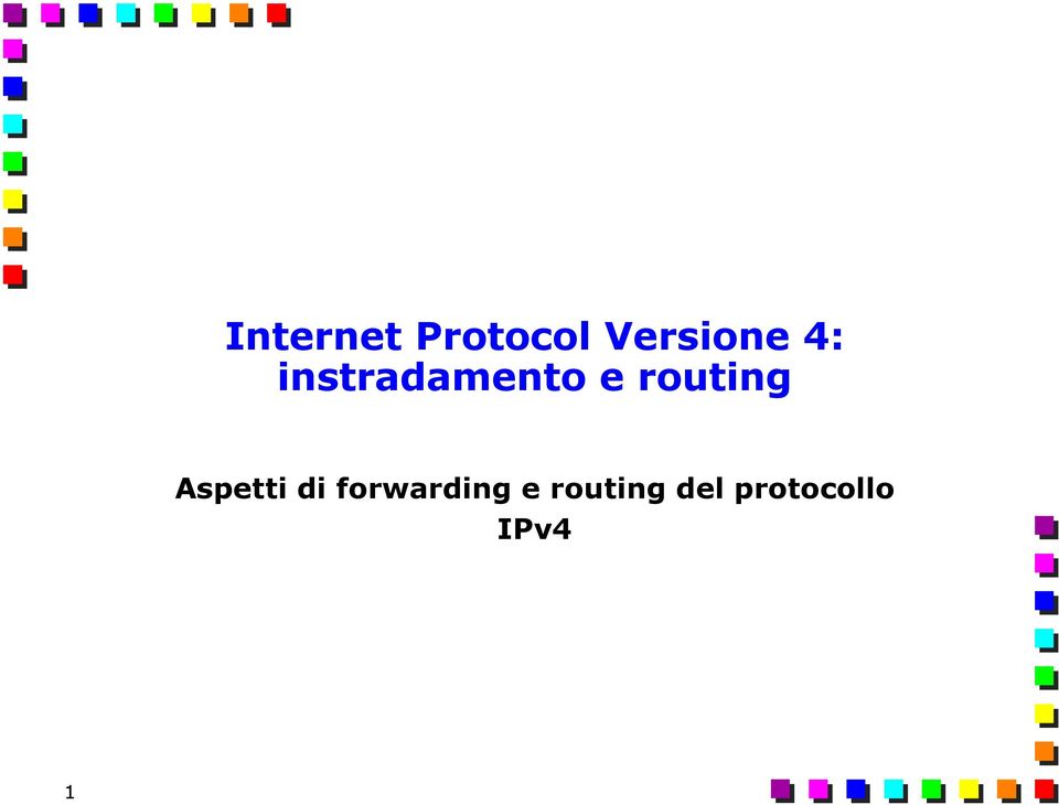 Aspetti di forwarding e