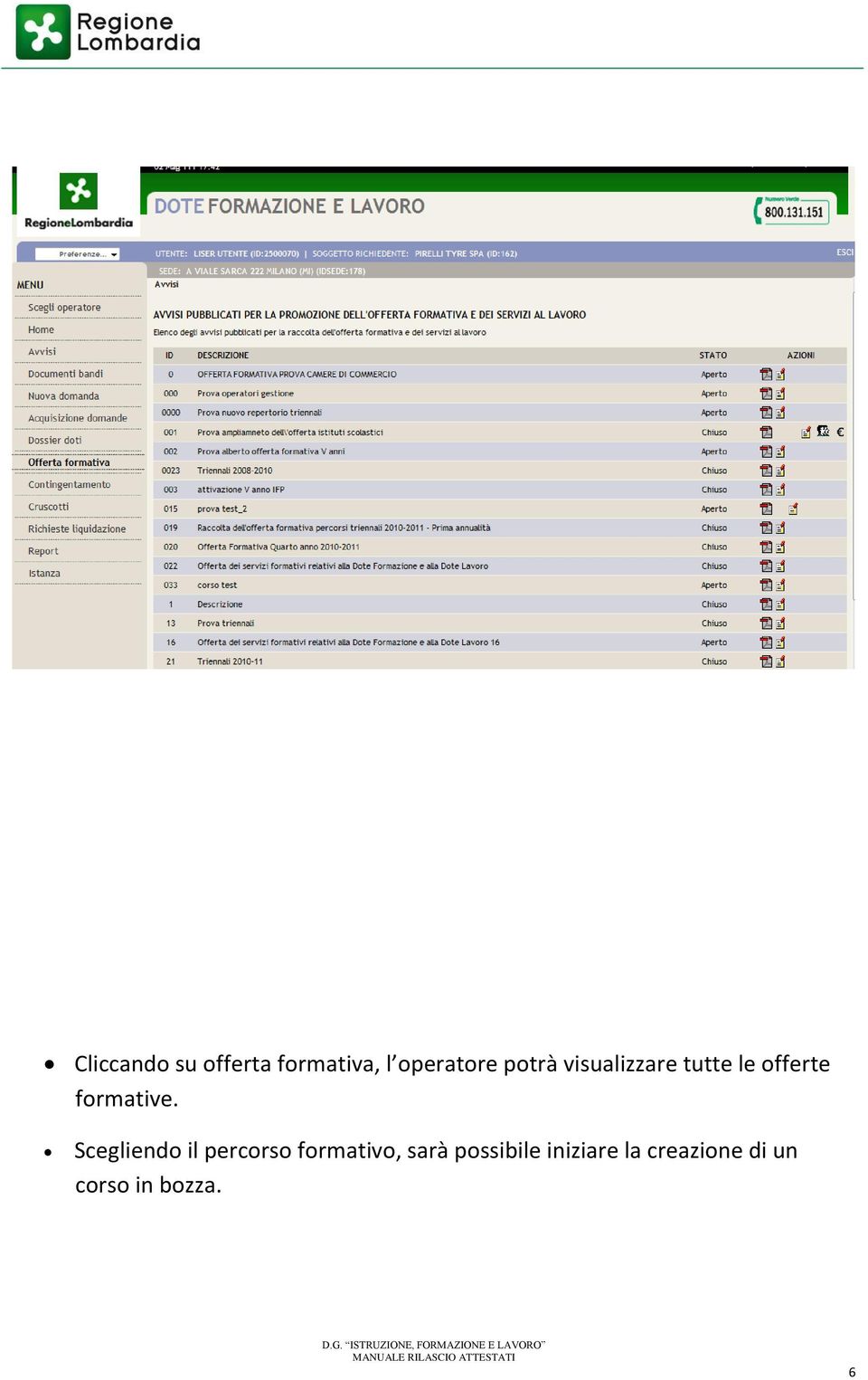 Scegliendo il percorso formativo, sarà