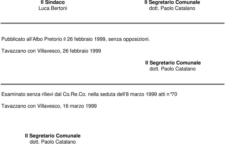 opposizioni. Tavazzano con Villavesco, 26 febbraio 1999 dott.