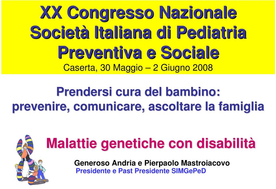 prevenire, comunicare, ascoltare la famiglia Malattie genetiche con