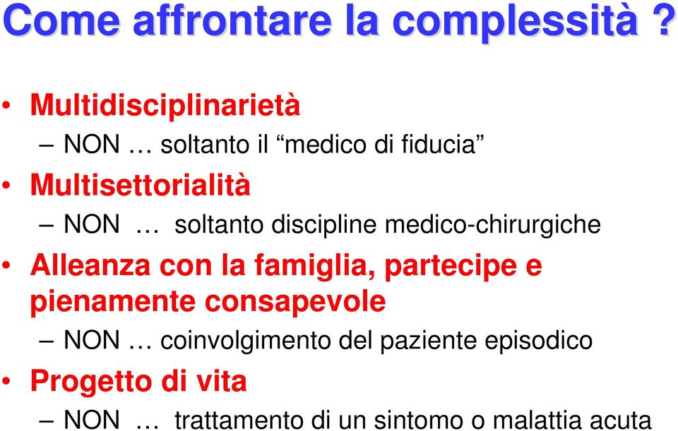 soltanto discipline medico-chirurgiche Alleanza con la famiglia, partecipe e