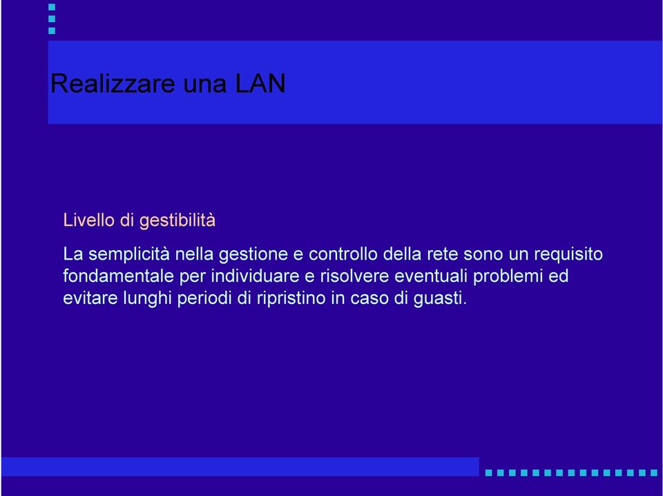 fondamentale per individuare e risolvere eventuali