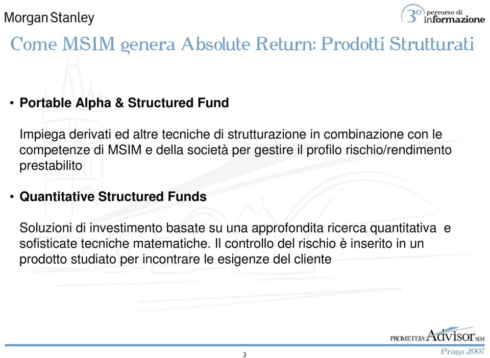 prestabilito Quantitative Structured Funds Soluzioni di investimento basate su una approfondita ricerca quantitativa e