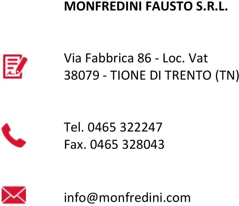 Vat 38079 TIONE DI TRENTO (TN)