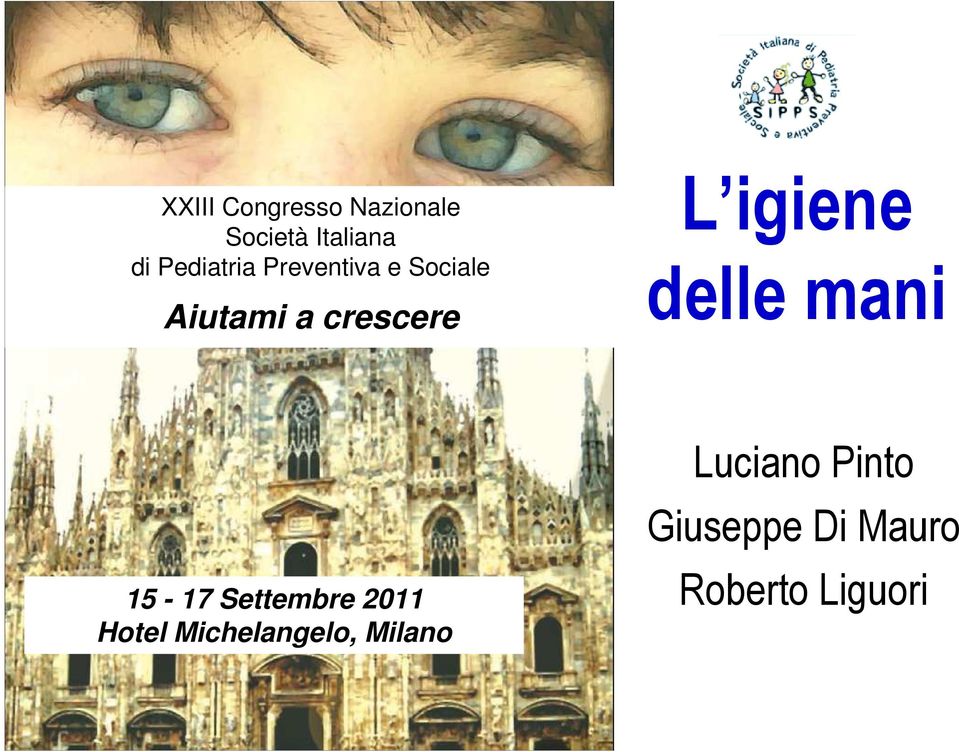 igiene delle mani 15-17 Settembre 2011 Hotel