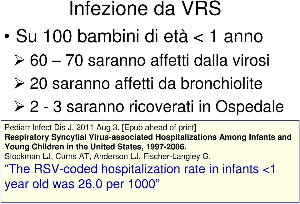 [Epub ahead of print] Respiratory Syncytial Virus-associated Hospitalizations Among Infants and Young Children in