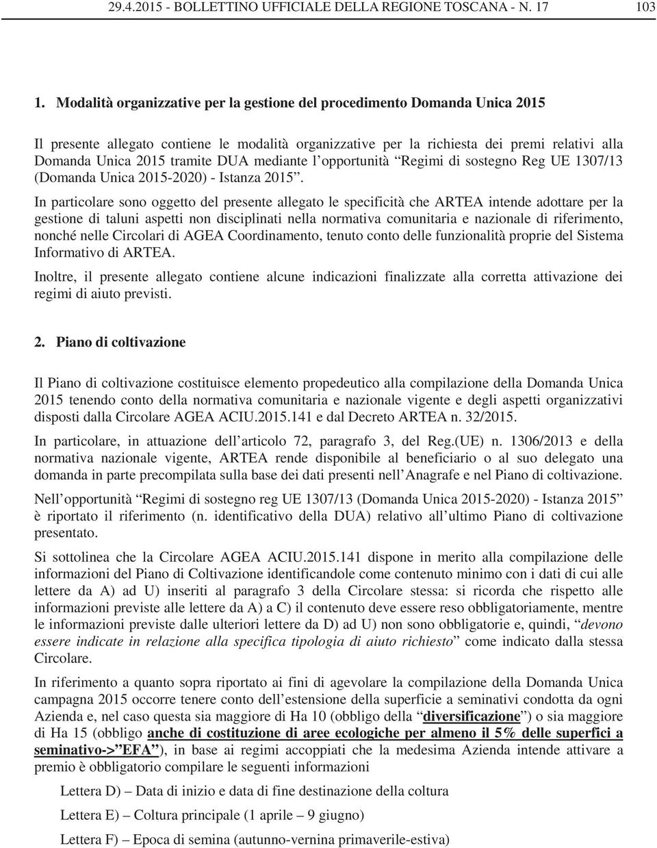 DUA mediante l opportunità Regimi di sostegno Reg UE 1307/13 (Domanda Unica 2015-2020) - Istanza 2015.