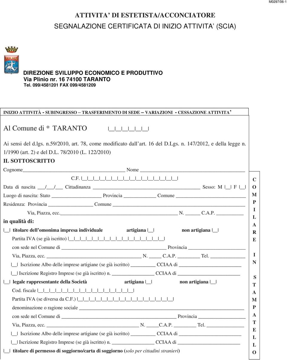 78, come modificato dall art. 16 del D.Lgs. n. 147/2012, e della legge n. 1/1990 (art. 2) e del D.L. 78/2010 (L.