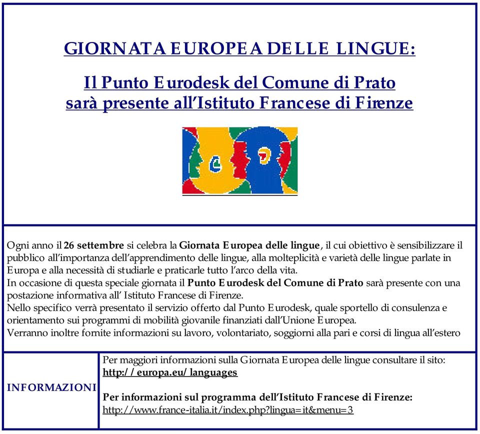 arco della vita. In occasione di questa speciale giornata il Punto Eurodesk del Comune di Prato sarà presente con una postazione informativa all Istituto Francese di Firenze.