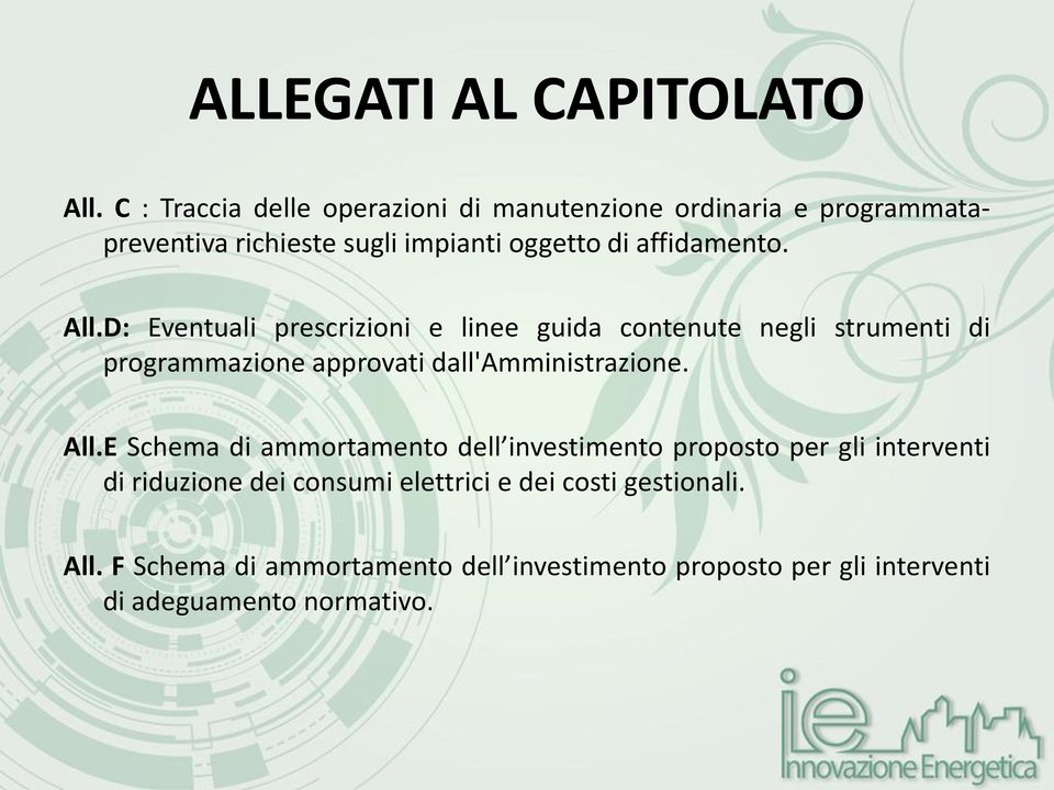 All.D: Eventuali prescrizioni e linee guida contenute negli strumenti di programmazione approvati dall'amministrazione. All.