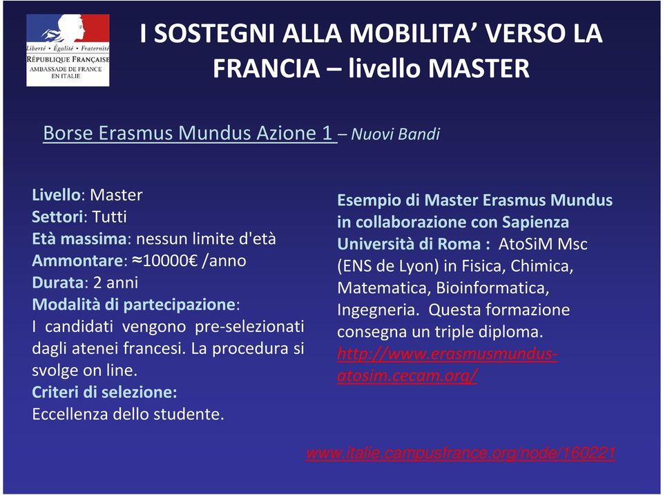 Esempio di Master Erasmus Mundus in collaborazione con Sapienza Università di Roma : AtoSiM Msc (ENS de Lyon) in Fisica, Chimica, Matematica,