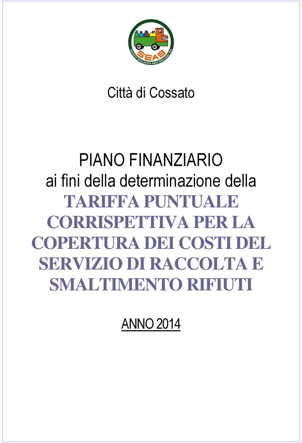 CORRISPETTIVA PER LA COPERTURA DEI COSTI DEL