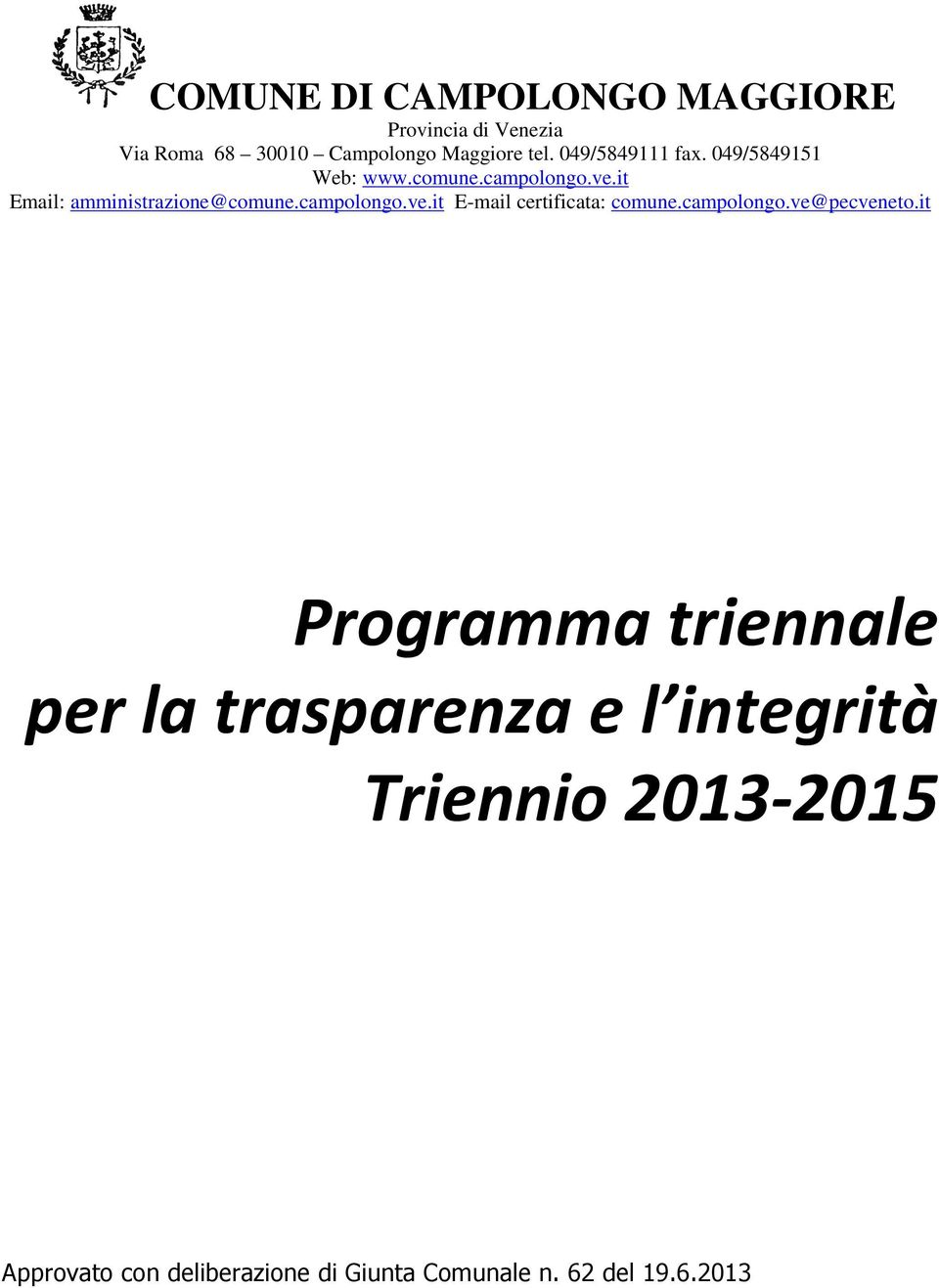 campolongo.ve.it E-mail certificata: comune.campolongo.ve@pecveneto.