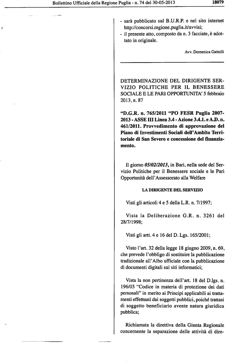765/2011 "PO FESR Puglia 2007-2013 - ASSE III Linea 3.4 - Azione 3.4.1. e A.D. n. 461/2011.