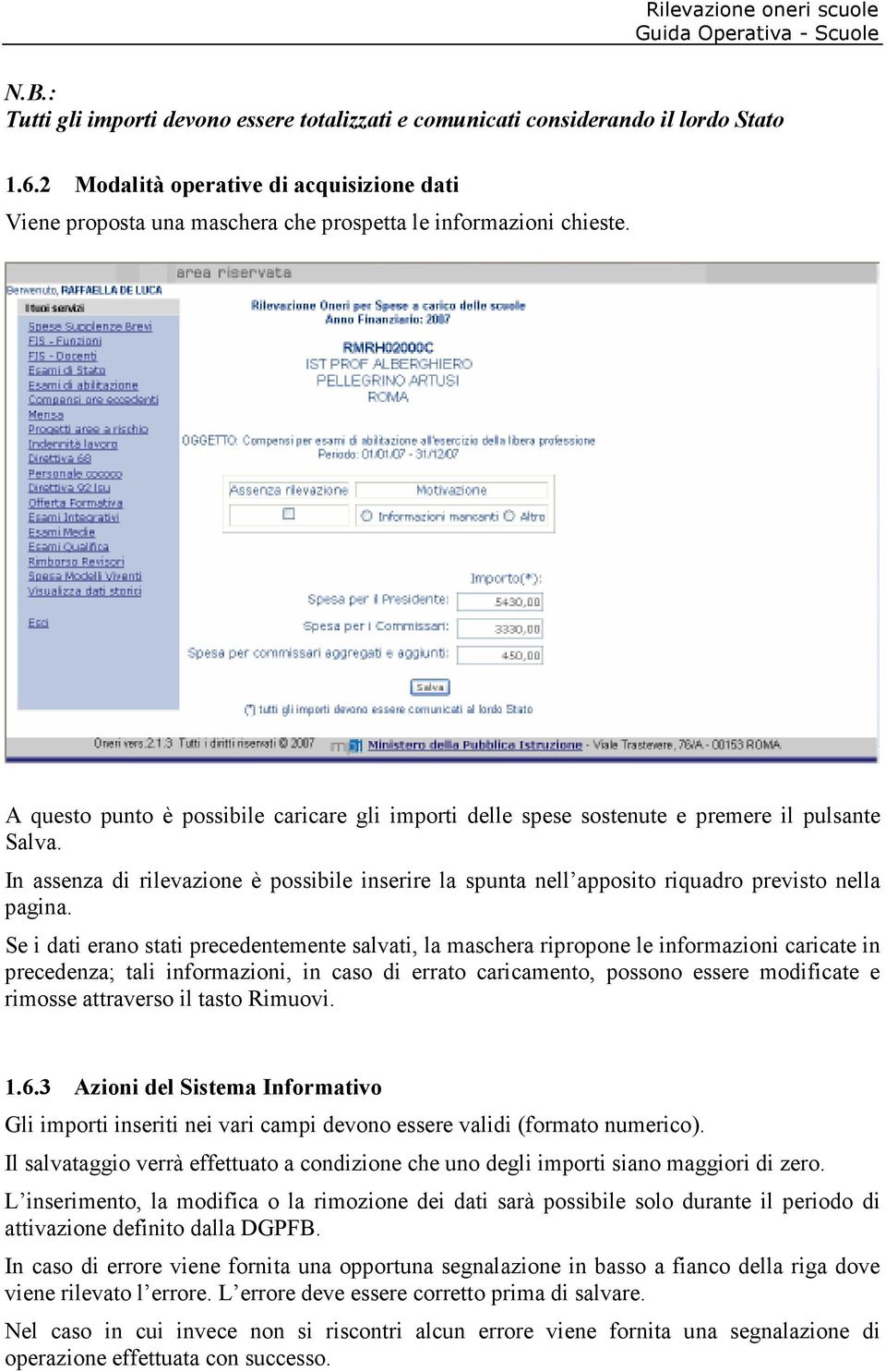 A questo punto è possibile caricare gli importi delle spese sostenute e premere il pulsante Salva.