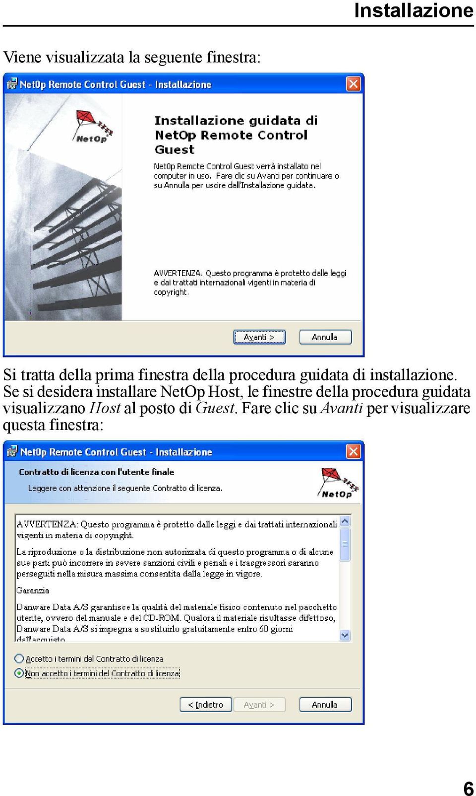 Se si desidera installare NetOp Host, le finestre della procedura guidata