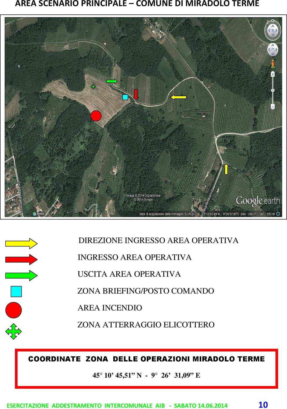 INCENDIO ZONA ATTERRAGGIO ELICOTTERO COORDINATE ZONA DELLE OPERAZIONI MIRADOLO TERME