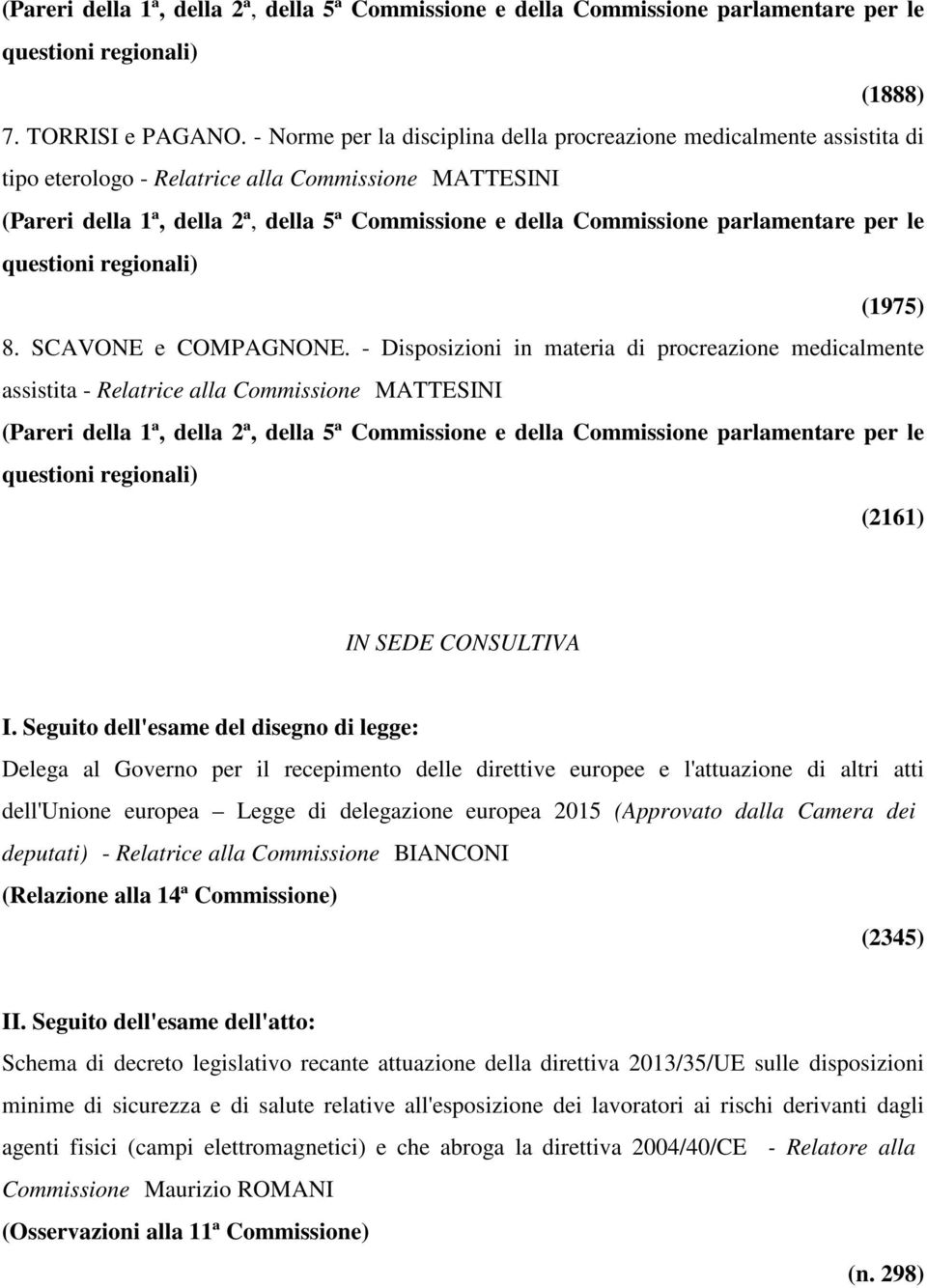 parlamentare per le questioni regionali) (1975) 8. SCAVONE e COMPAGNONE.