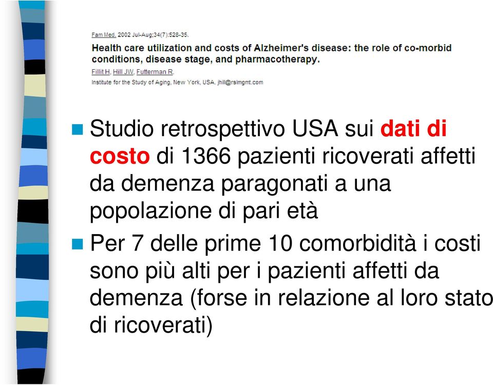 età Per 7 delle prime 10 comorbidità i costi sono più alti per i