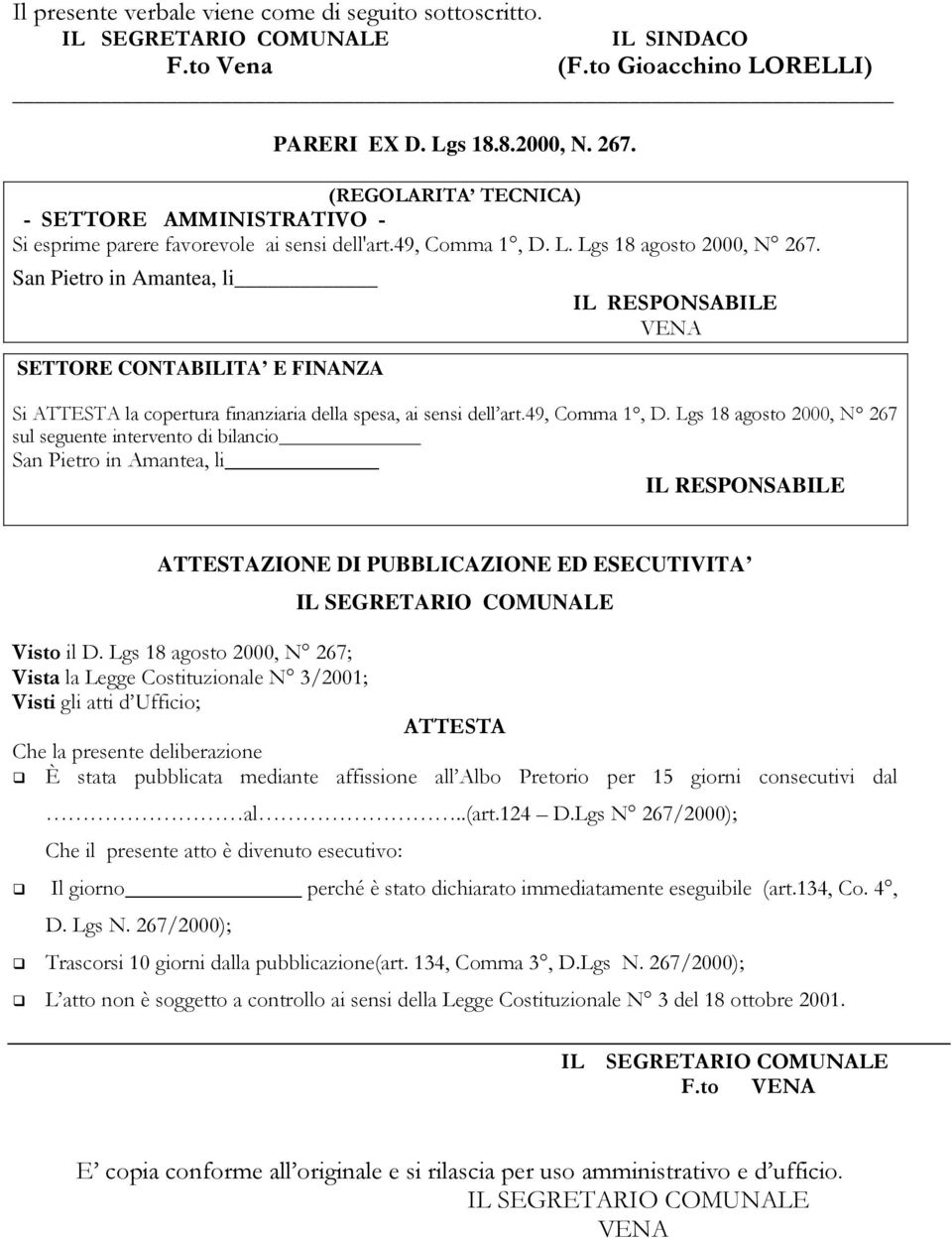 San Pietro in Amantea, li SETTORE CONTABILITA E FINANZA Si ATTESTA la copertura finanziaria della spesa, ai sensi dell art.49, Comma 1, D.