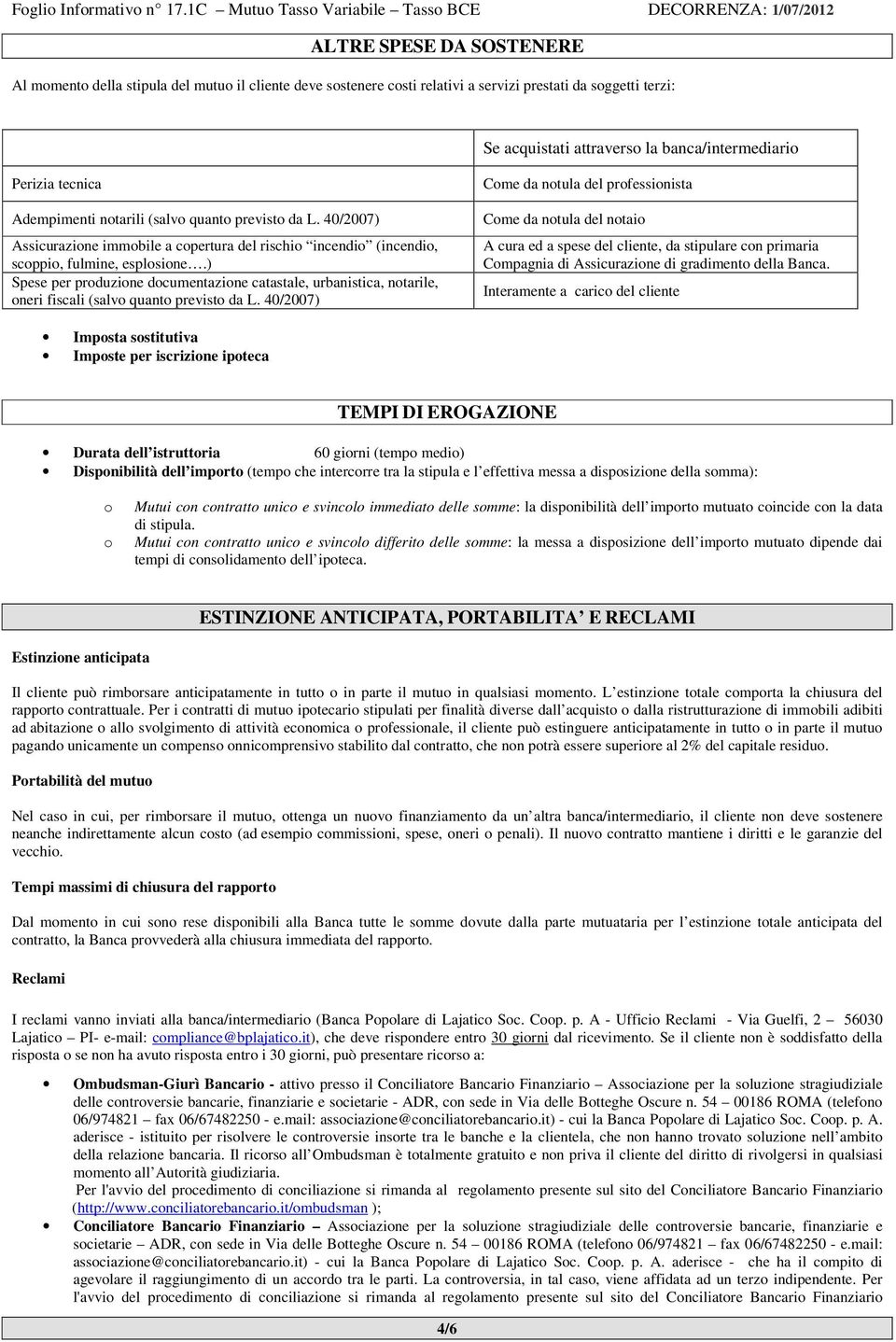 ) Spese per produzione documentazione catastale, urbanistica, notarile, oneri fiscali (salvo quanto previsto da L.