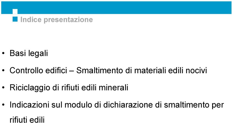 Riciclaggio di rifiuti edili minerali Indicazioni