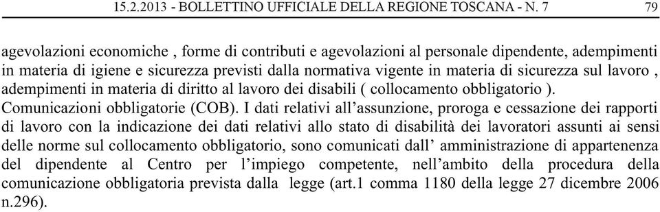 lavoro, adempimenti in materia di diritto al lavoro dei disabili ( collocamento obbligatorio ). Comunicazioni obbligatorie (COB).