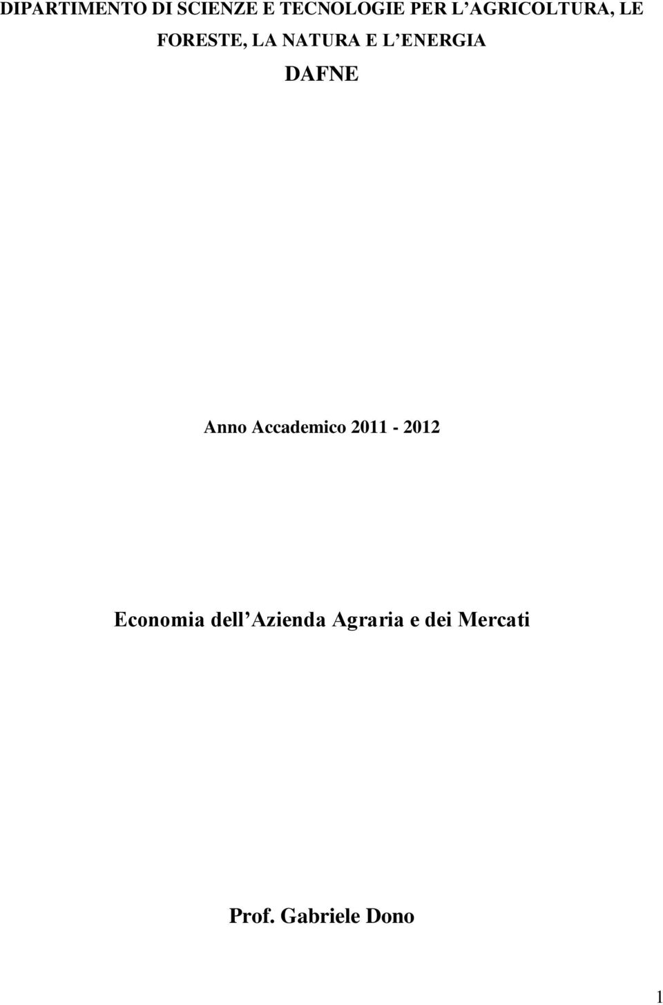 DAFNE Anno Accademico 2011-2012 Economia dell