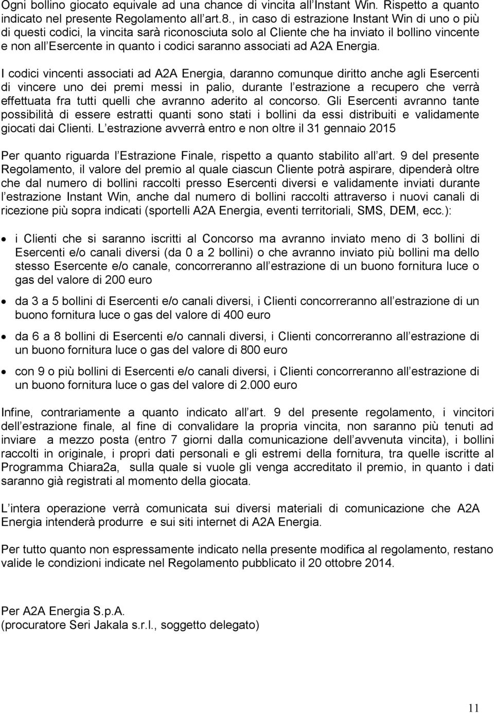 associati ad A2A Energia.