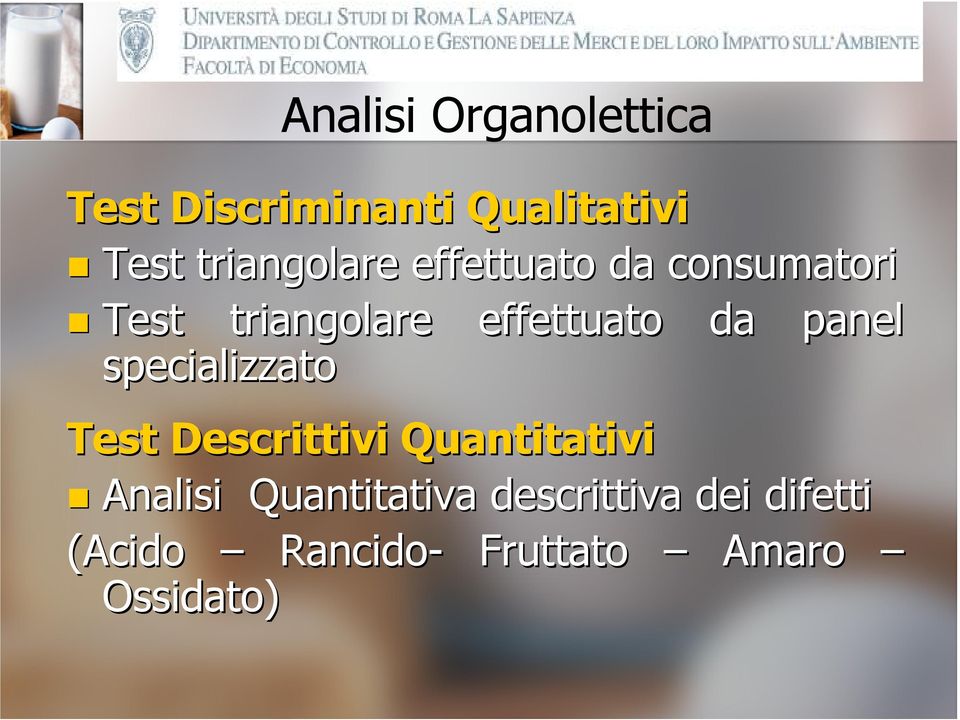 da panel specializzato Test Descrittivi Quantitativi Analisi