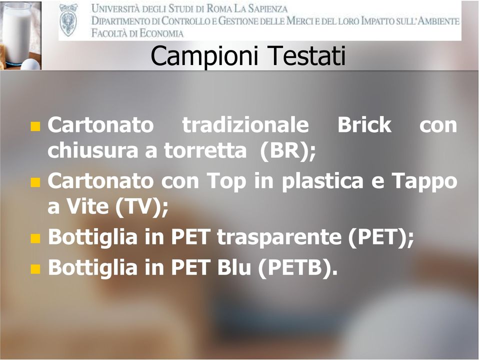 in plastica e Tappo a Vite (TV); Bottiglia in